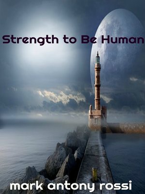 cover image of Strength to Be Human
